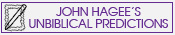 Does Bible Prophecy matter anymore, look at John Hagee's unbiblical predictions