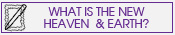 What is the new heaven and earth?