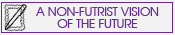 A Non-Futurist view of the future