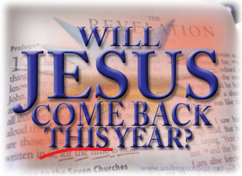 Will Jesus Come Back This Year?
