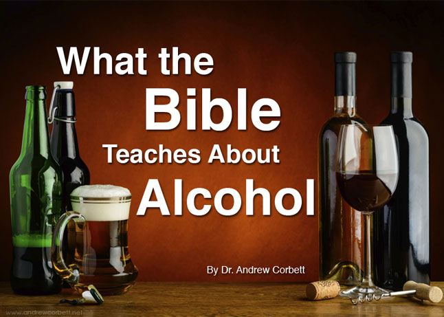 What The Bible Teaches About Alcohol