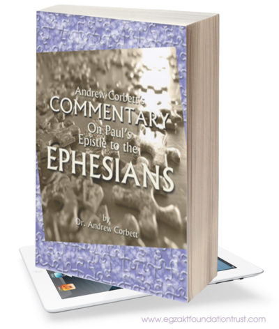 Andrew Corbett's Commentary on Paul's Epistle To The Ephesians