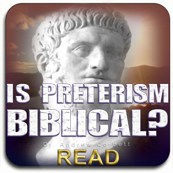 Is Preterism Biblical?