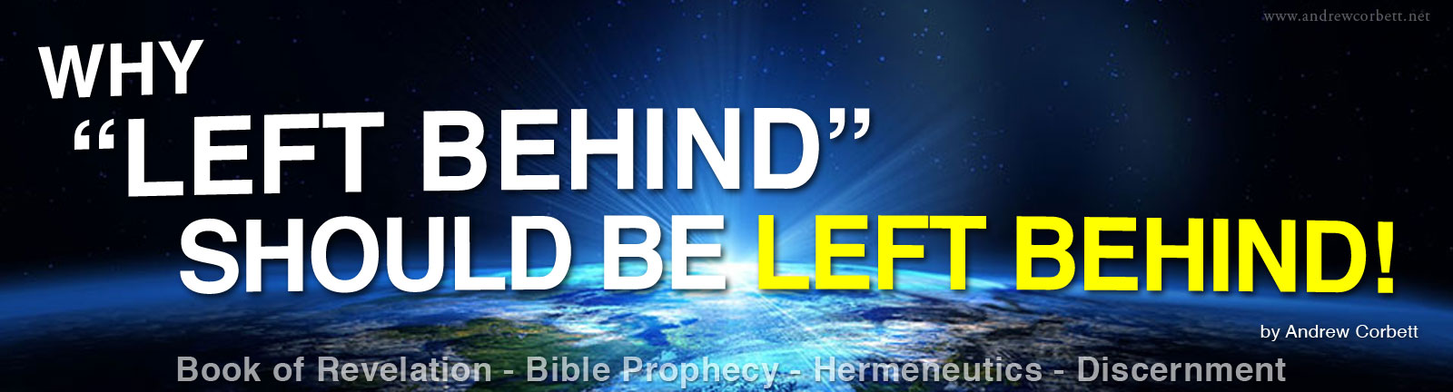 Why "Left Behind" Should Be Left Behind!