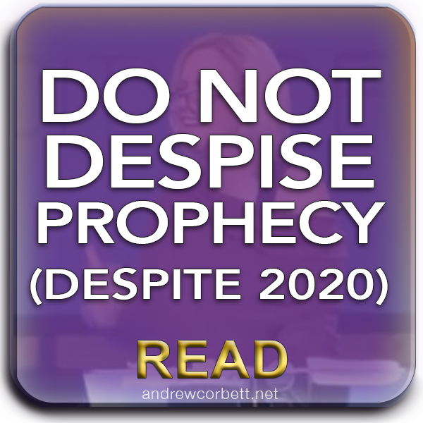 DO NOT DESPISE PROPHECY DESPITE 2020