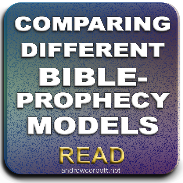 COMPARING BIBLE PROPHECY INTERPRETATION MODELS